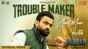 Trouble Maker Lyrics - Amrit Maan