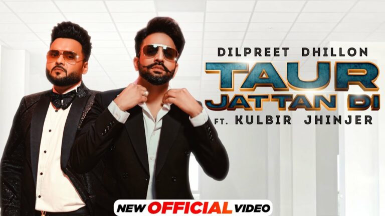 Taur Jattan Di Lyrics - Dilpreet Dhillon, Kulbir Jhinjer