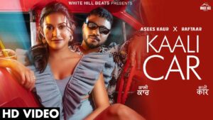 Kaali Car Lyrics - Raftaar, Asees Kaur
