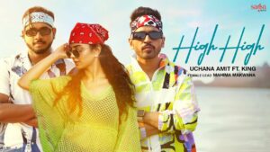 High High Lyrics - Uchana Amit, King