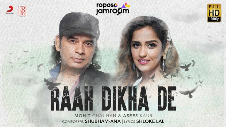 Raah Dikha De Lyrics - Mohit Chauhan, Asees Kaur