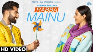 Rabba Mainu Lyrics - Gurnam Bhullar