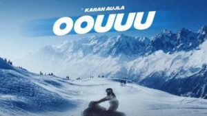 Oouuu Lyrics - Karan Aujla