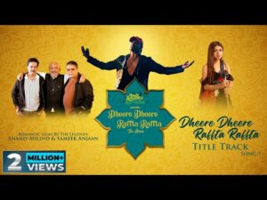 Dheere Dheere Raffta Raffta (Title Track) Lyrics - Arunita Kanjilal