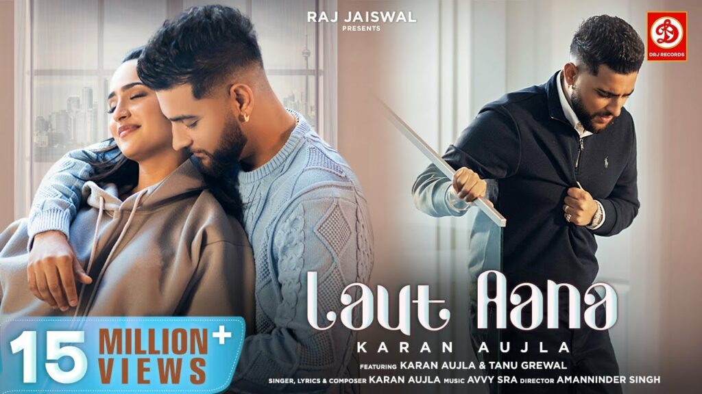 Laut Aana Lyrics - Karan Aujla