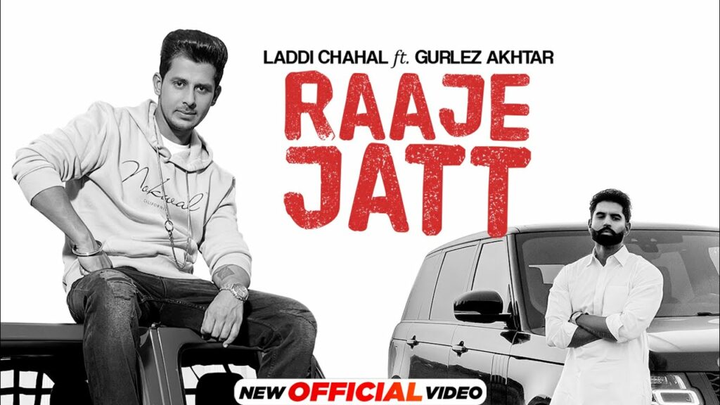 Raaje Jatt Lyrics - Laddi Chahal, Parmish Verma, Gurlej Akhtar
