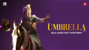The Umbrella Song Lyrics - Bilal Saeed, Fateh Singh