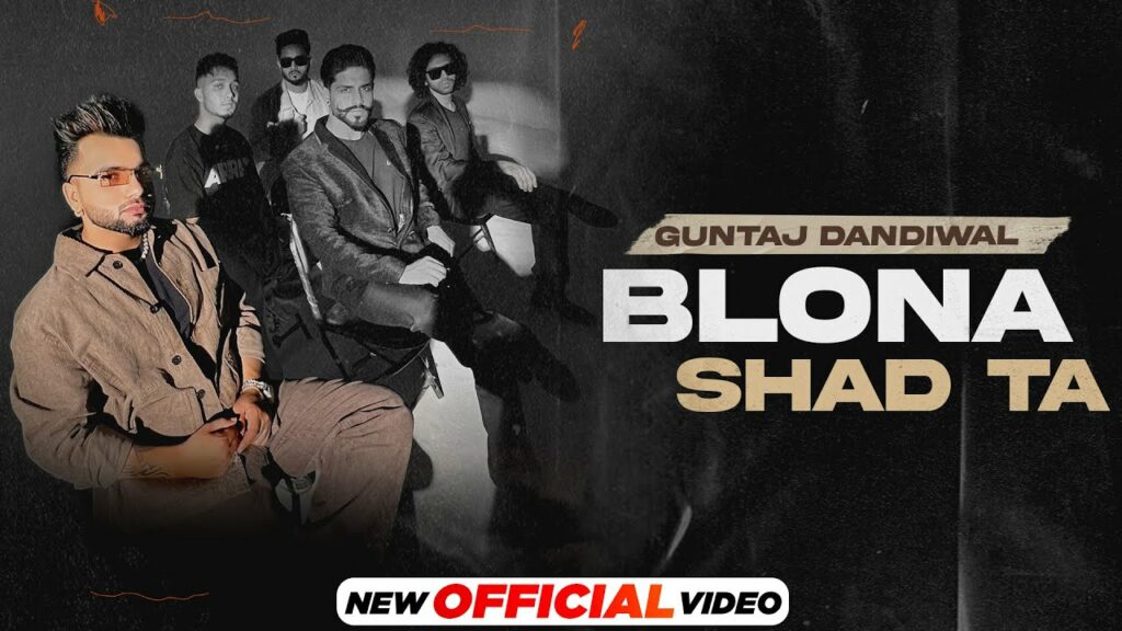 Blona Shad Ta Lyrics - Guntaj Dandiwal, Korala Maan