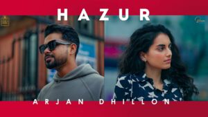 Hazur Lyrics - Arjan Dhillon