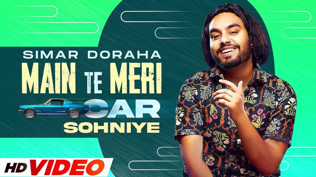 Main Te Meri Car Sohniye Lyrics - Simar Doraha