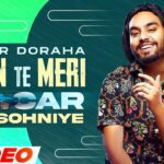 Main Te Meri Car Sohniye Lyrics - Simar Doraha