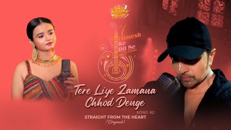 Tere Liye Zamana Chhod Denge Lyrics - Srishti Bhandari