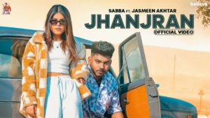 Jhanjran Lyrics - Sabba, Jasmeen Akhtar