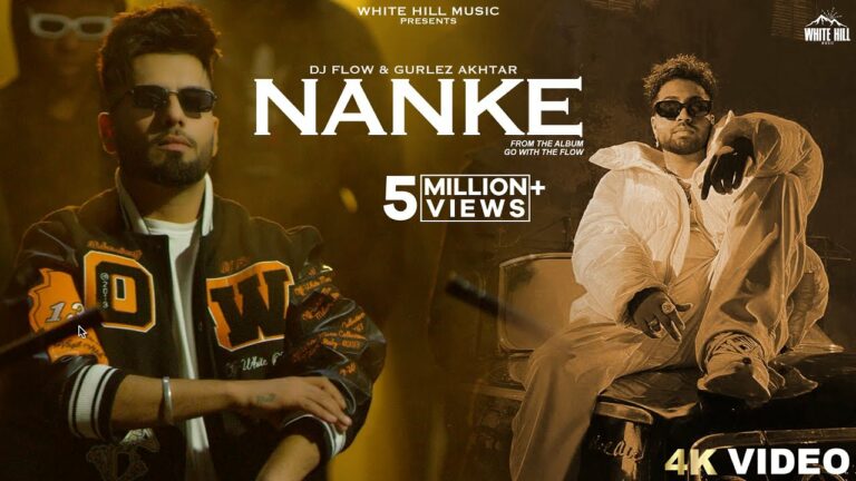 Nanke Lyrics - DJ Flow, Gurlej Akhtar