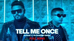 Tell Me Once Lyrics - Alfaaz, Yo Yo Honey Singh