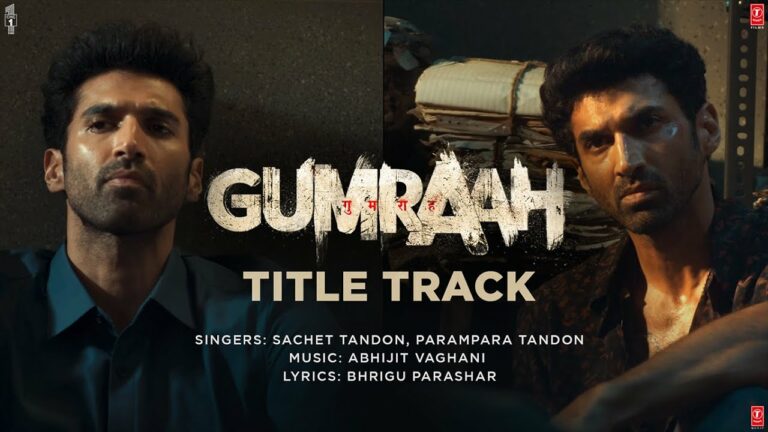 Gumraah (Title Track) Lyrics - Sachet Tandon, Parampara Tandon