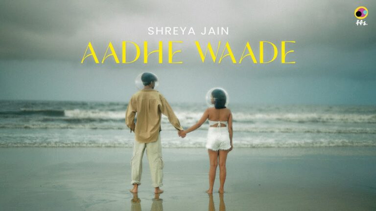 Aadhe Waade Lyrics - Shreya Jain