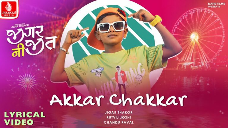 Akkar Chakkar Lyrics - Jigar Thakor