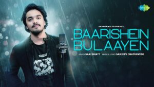 Baarishein Bulaayen Lyrics - Saaj Bhatt