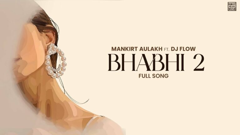Bhabhi 2 Lyrics - Mankirt Aulakh