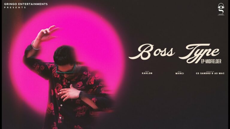 Boss Type Lyrics - Kahlon