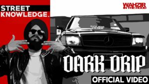 Dark Drip Lyrics - Wazir Patar