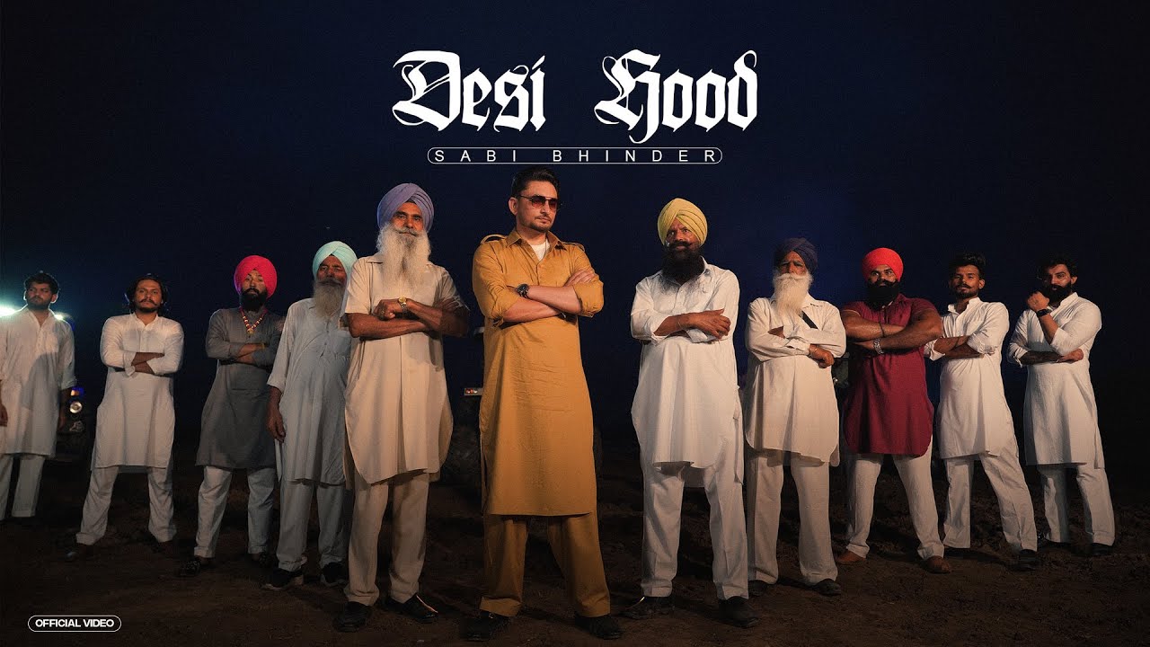 Desi Hood Lyrics - Sabi Bhinder