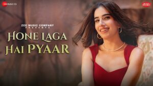 Hone Laga Hai Pyaar Lyrics - Zyra Nargolwala