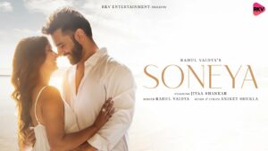 Soneya Lyrics - Rahul Vaidya