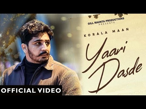 Yaari Dasde Lyrics - Korala Maan