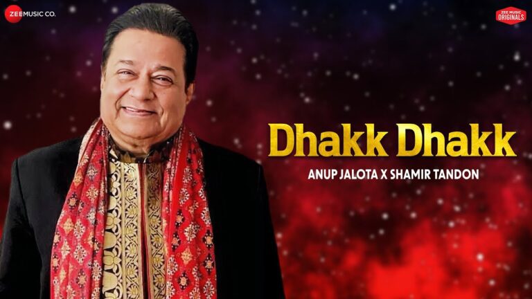 Dhakk Dhakk Lyrics - Anup Jalota