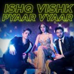 Ishq Vishk Pyaar Vyaar Lyrics - Sonu Nigam, Nikhita Gandhi, Mellow D