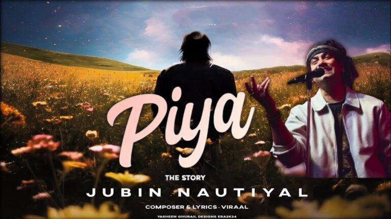 Piya - The Story Lyrics - Jubin Nautiyal