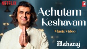 Achutam Keshavam Lyrics - Sonu Nigam, Osman Mir