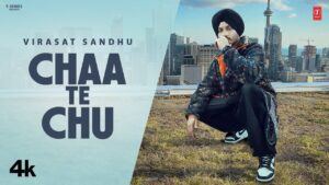 Chaa Te Chu Lyrics - Virasat Sandhu