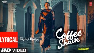 Coffee Shade Lyrics Lyrics - Rajdeep Manjat