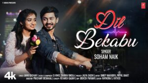 Dil Bekabu Lyrics - Soham Naik