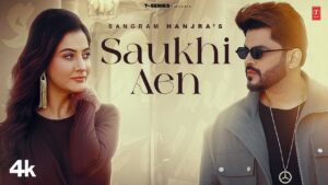 Saukhi Aen Lyrics - Sangram Hanjra