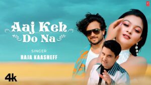 Aaj Keh Do Na Lyrics - Raja Kaasheff