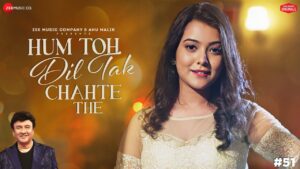 Hum Toh Dil Tak Chahte The Lyrics - Nishtha Sharma