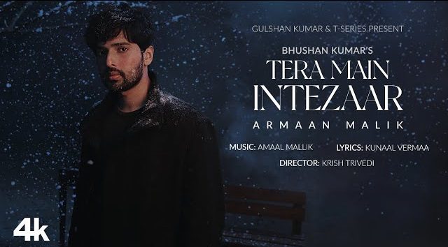 Tera Main Intezaar Lyrics - Armaan Malik