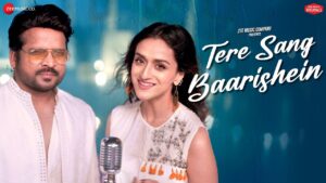 Tere Sang Baarishein Lyrics - Neha Karode, Shahid Mallya