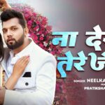 Na Dekha Tere Jaisa Lyrics - Neelkamal Singh