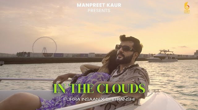 In the Clouds Lyrics - Chitranshi, Fukra Insaan