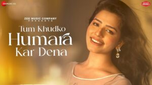 Tum Khudko Humara Kar Dena Lyrics - Gul Saxena, Nitin Kumar