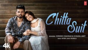 Chitta Suit Lyrics - Sunidhi Chauhan, Uchana Amit