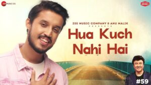 Hua Kuch Nahi Hai Lyrics - Shivang Mathur