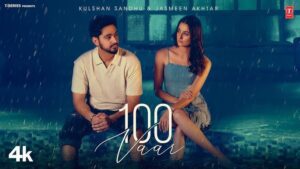 100 Vaar Lyrics - Kulshan Sandhu, Jasmeen Akhtar