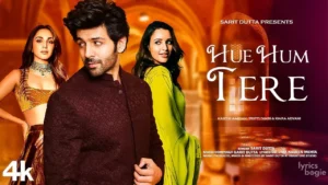 Hue Hum Tere Lyrics - Sarit Dutta