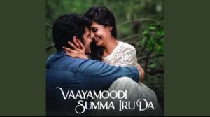 Vaayamoodi Summa Iru Da